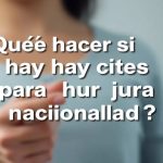 ¿Qué hacer si no hay citas para la jura de nacionalidad?